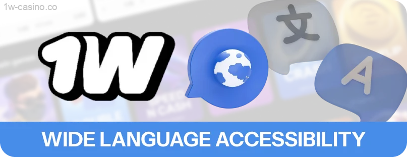 Enjoy wide language accessibility and start playing at 1w today!